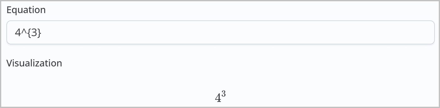 The equation editor. The Equation field contains the text 4^{3} and the Visualization section displays the rendered number 4 raised to the power of 3 $4^{3}$.