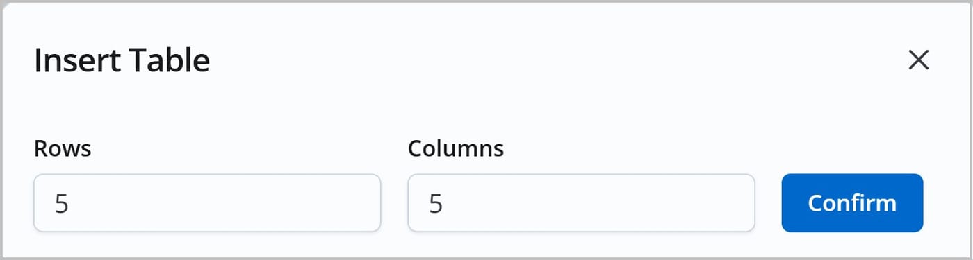The Insert Table window. The Rows field and Columns field both have the number 5 entered. A Confirm button is to the right.