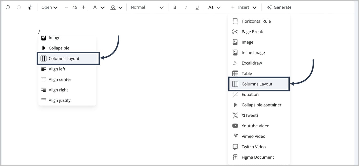 Two menus are shown. On the left an arrow is pointing to the Columns Layout option in the slash menu. On the right an arrow is pointing to the Columns Layout option in the Insert menu.